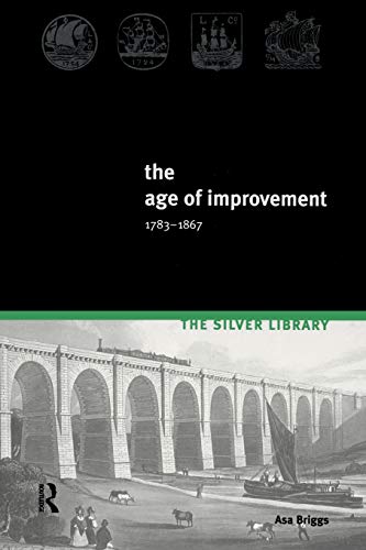 Beispielbild fr The Age of Improvement, 1783-1867 zum Verkauf von Better World Books