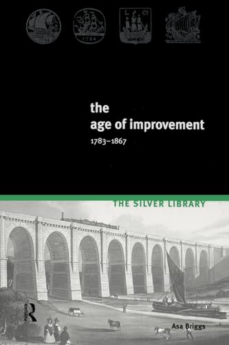 Stock image for The Age of Improvement, 1783-1867 for sale by ThriftBooks-Atlanta