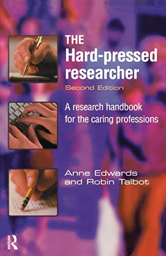 Imagen de archivo de The Hard-Pressed Researcher : A Research Handbook for the Caring Professions a la venta por Better World Books Ltd