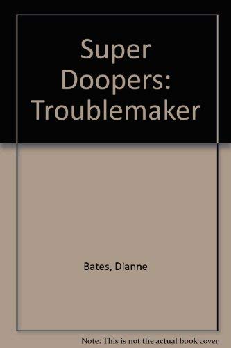 Beispielbild fr Troublemaker (Super Doopers) zum Verkauf von Wonder Book