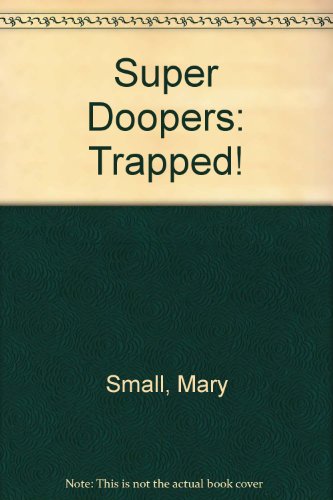 Beispielbild fr Super Doopers: Trapped! zum Verkauf von AwesomeBooks