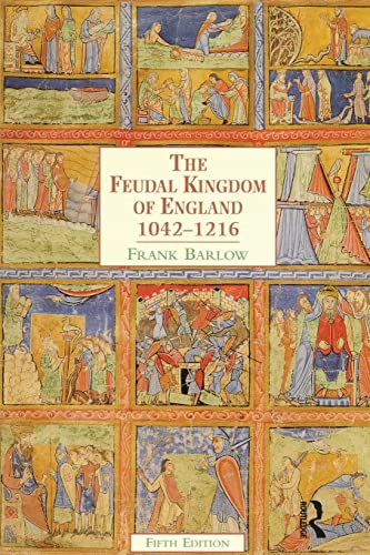 Beispielbild fr The Feudal Kingdom of England 1042-1216 zum Verkauf von WorldofBooks