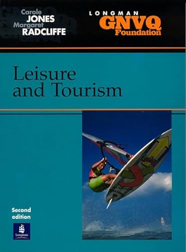 Foundation Gnvq Leisure and Tourism (Longman GNVQ) (Longman GNVQ Foundation) (9780582381636) by Carole Jones; Margaret Radcliffe