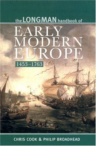 The Longman Handbook of Early Modern Europe (9780582382176) by Cook, Chris; Broadhead, Philip