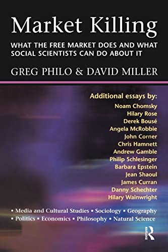Stock image for Market Killing: What the Free Market does and what social scientists can do about it for sale by Bayside Books