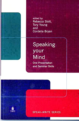Imagen de archivo de Speaking Your Mind: Oral Presentation and Seminar Skills (Speak-Write Series) a la venta por WorldofBooks