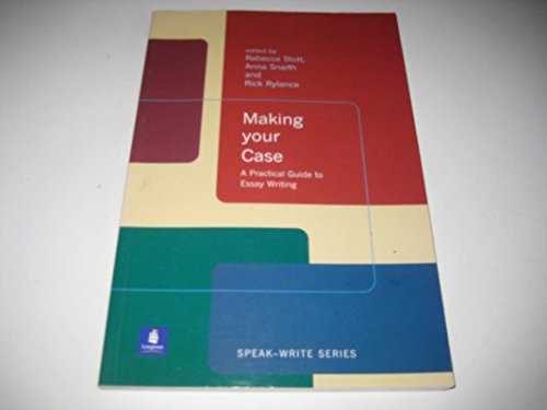 Beispielbild fr Making Your Case: A Practical Guide to Essay Writing (Speak-Write Series) zum Verkauf von WorldofBooks