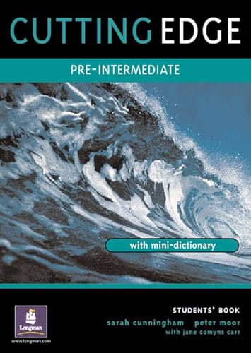 Cutting Edge Pre-Intermediate Students Book: A Practical Approach to Task Based Learning (9780582382602) by Cunningham, Sarah; Moor, Peter; Carr, Jane Comyns