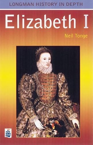 Stock image for Elizabeth 1 Paper (LONGMAN HISTORY IN DEPTH) for sale by WorldofBooks