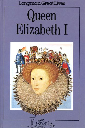 9780582390317: Queen Elizabeth I (Longman great lives)