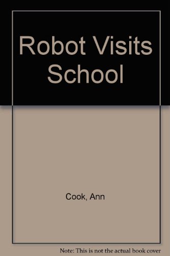 Robot Visits School (9780582390652) by Ann Cook; H Mack