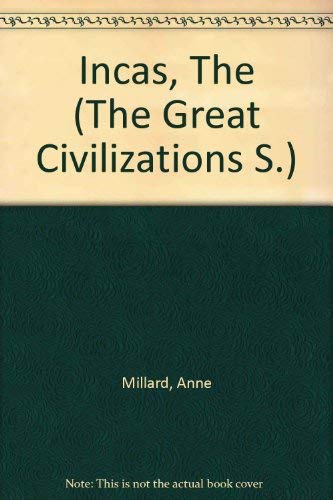 9780582390713: Incas, The (The Great Civilizations S.)