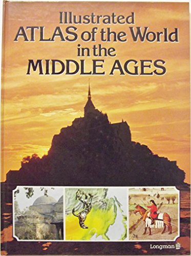 9780582390744: Illustrated Atlas of the World in the Middle Ages