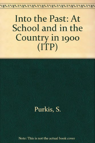 At School in 1900 and In the Country in 1900 (ITP) (9780582391260) by Purkis, S; Merson, B