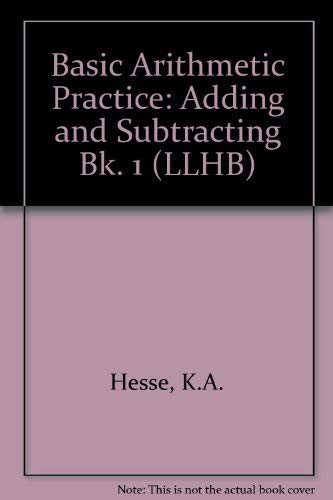 Stock image for Basic Arithmetic Practice: Adding and Subtracting Bk. 1 (LLHB) for sale by Bahamut Media