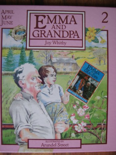 Stock image for Emma and Grandpa April May June for sale by WorldofBooks