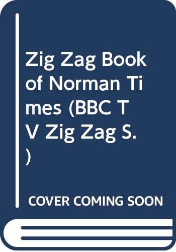 Stock image for Zig Zag Book of Norman Times (BBC TV Zig Zag S.) for sale by Phatpocket Limited