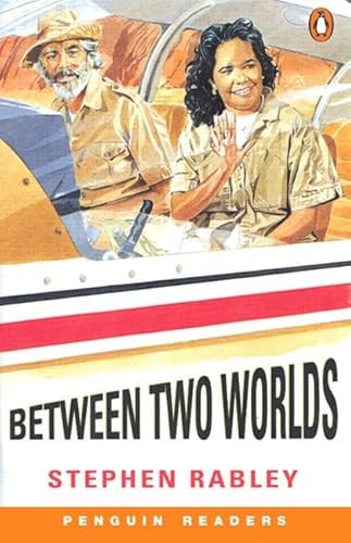 Between Two Worlds (Penguin Reader Series: Easystarts) - Stephen Rabley