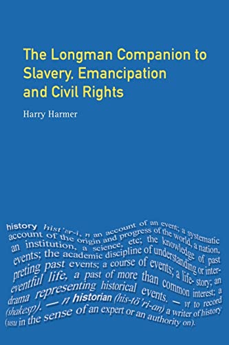Stock image for Longman Companion to Slavery, Emancipation and Civil Rights (Longman Companions To History) for sale by WorldofBooks