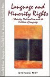Language and Minority Rights (Language in Social Life) (9780582404557) by May, Stephen