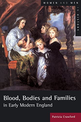 Stock image for Blood, Bodies and Families in Early Modern England for sale by St Vincent de Paul of Lane County