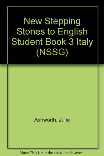 New Stepping Stones to English Student Book 3 Italy (NSSG) (9780582405561) by Ashworth, Julie; Clark, John