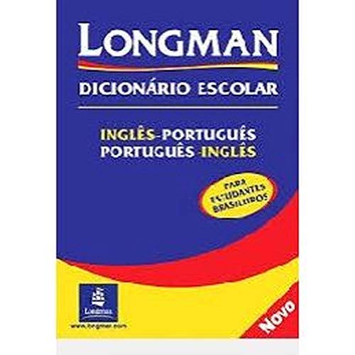 Imagen de archivo de Longman Dicionario Escolar, Ingles-Portugues, Portugues-Ingles: Para estudantes brasileiros a la venta por MusicMagpie