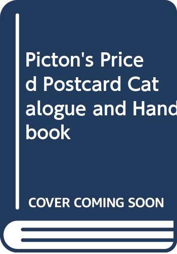 Stock image for Picton's Priced Catalogue and Handbook of Pictorial Postcards and Their Postmarks 1984 for sale by Sarah Zaluckyj