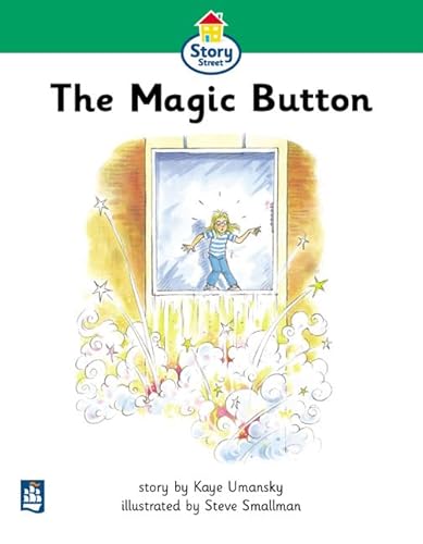 9780582406773: Magic Button, The Story Street Beginner stage step 3 Storybook 23 (LITERACY LAND)