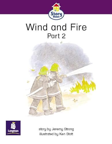 Literacy Land: Story Street: Emergent: Step 5: Shared Reading: Wind and Fire: Part 1: Large Format Book (Literacy Land) (9780582407787) by Strong, Jeremy