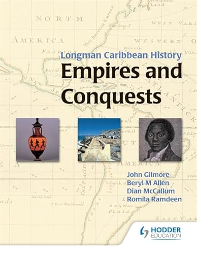 Empires and Conquestsstudent Book (9780582407916) by John Gilmore; Beryl M. Allen; Dian McCallum; Romila Ramdeen