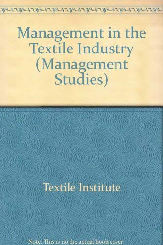 Stock image for Management Studies Series: Management in the Textile Industry for sale by Anybook.com