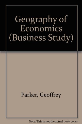 Beispielbild fr The Geography of Economics : A World Survey zum Verkauf von Better World Books