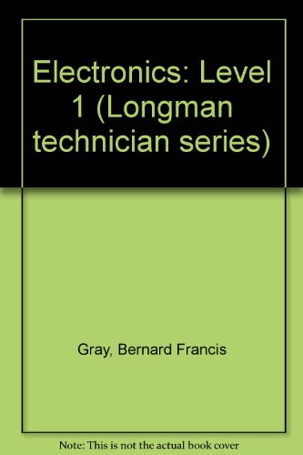 Beispielbild fr Electronics: Level 1 (Longman technician series) zum Verkauf von AwesomeBooks