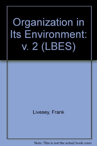 Organisation and the Environment Volume 2 (LBES) (9780582411869) by Livesey, F.
