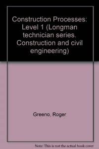 Construction Processes: Level 1 (9780582413092) by Greeno, Roger