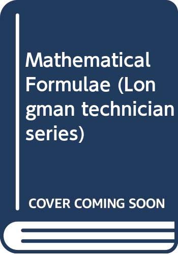 9780582413740: Mathematical Formulae (Longman technician series)