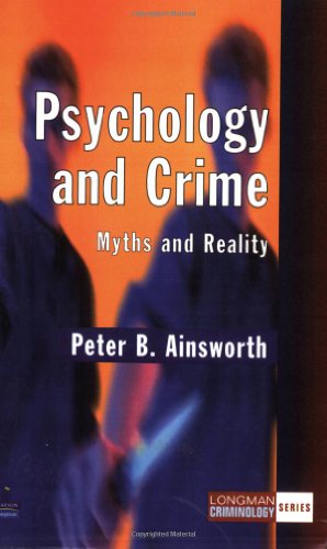 Beispielbild fr Psychology and Crime: Myths and Reality (Longman Criminology Series) zum Verkauf von WorldofBooks
