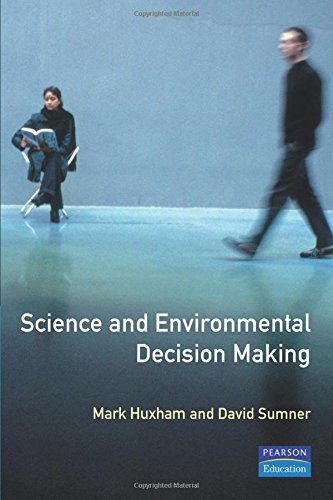 Science and Environmental Decision Making (9780582414464) by Huxham, Mark; Sumner, David