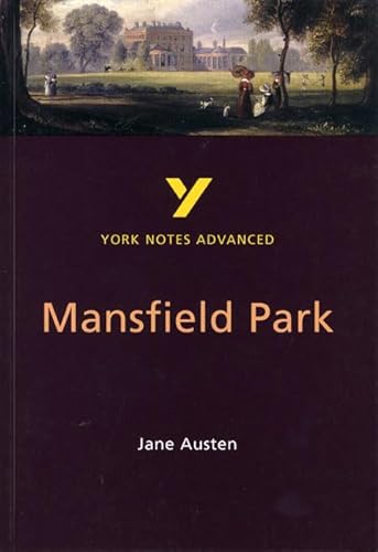 Beispielbild fr Mansfield Park: York Notes Advanced everything you need to catch up, study and prepare for and 2023 and 2024 exams and assessments: everything you . prepare for 2021 assessments and 2022 exams zum Verkauf von WorldofBooks