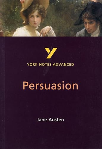 Beispielbild fr Persuasion: York Notes Advanced everything you need to catch up, study and prepare for and 2023 and 2024 exams and assessments: everything you need to . prepare for 2021 assessments and 2022 exams zum Verkauf von WorldofBooks
