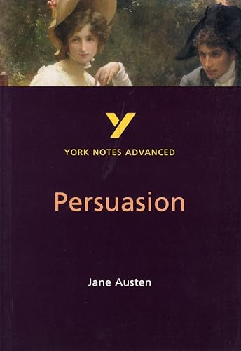 Stock image for Persuasion: York Notes Advanced everything you need to catch up, study and prepare for and 2023 and 2024 exams and assessments: everything you need to . prepare for 2021 assessments and 2022 exams for sale by WorldofBooks