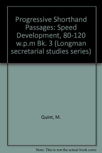 Progressive Shorthand Passages: Speed Development, 80-120 w.p.m Bk. 3 (9780582415904) by M Quint