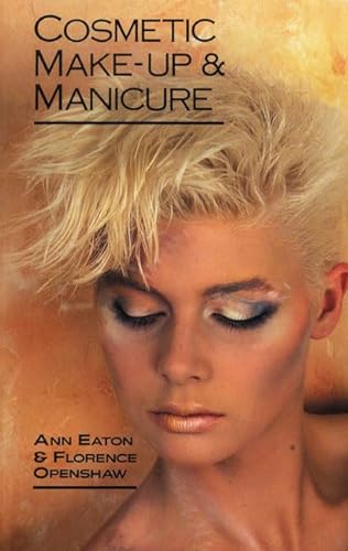 Imagen de archivo de Cosmetic Make Up & Manicure a la venta por Ergodebooks