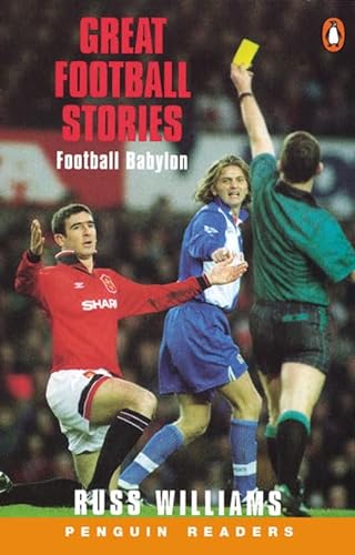 Great Football Stories: Football Babylon (Penguin Readers: Level 3) (9780582416703) by [???]