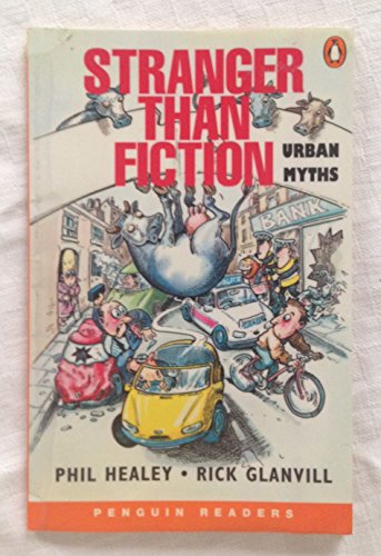 Stranger than Fiction: Urban Myths (Penguin Readers, Level 2) (9780582417915) by Healey; Glanville