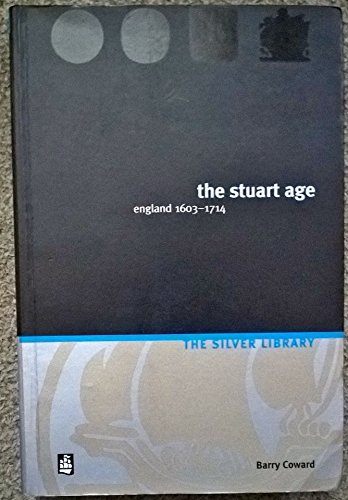 Stock image for The Stuart Age: England 1603-1714 (Silver Library) for sale by WorldofBooks