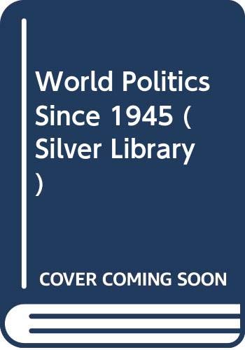 9780582418684: World Politics Since 1945 (Silver Library)