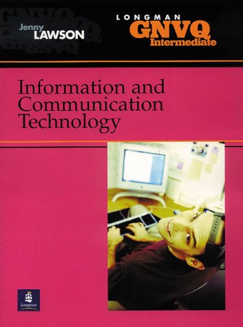 Intermediate GNVQ Information and Communication Technology (Longman GNVQ) (9780582418783) by Jenny Lawson