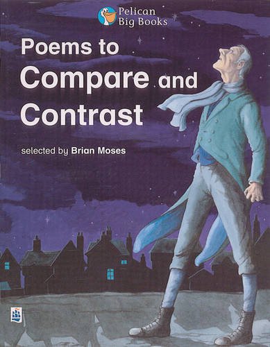 Poems to Compare and Contrast: Small Book (Set of 6) (Pelican Big Books) (9780582420953) by Moses, Brian